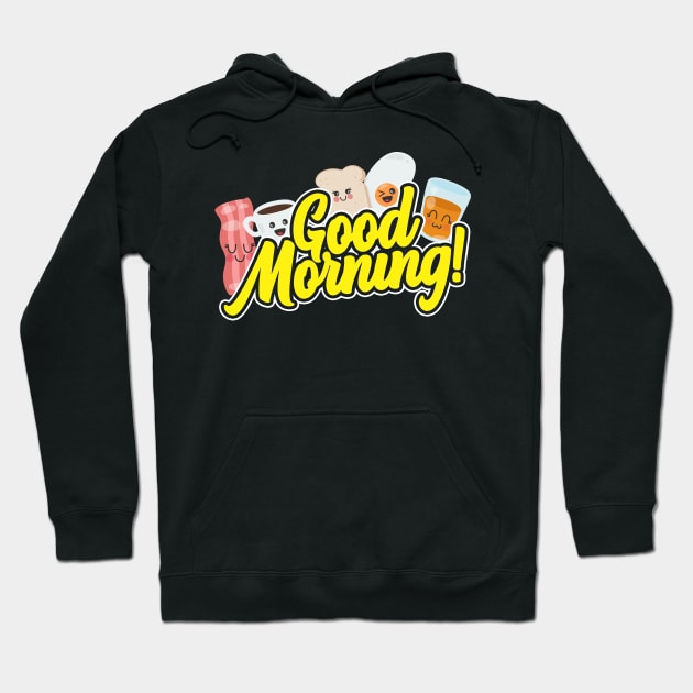 Good Morning Breakfast Hoodie by thingsandthings